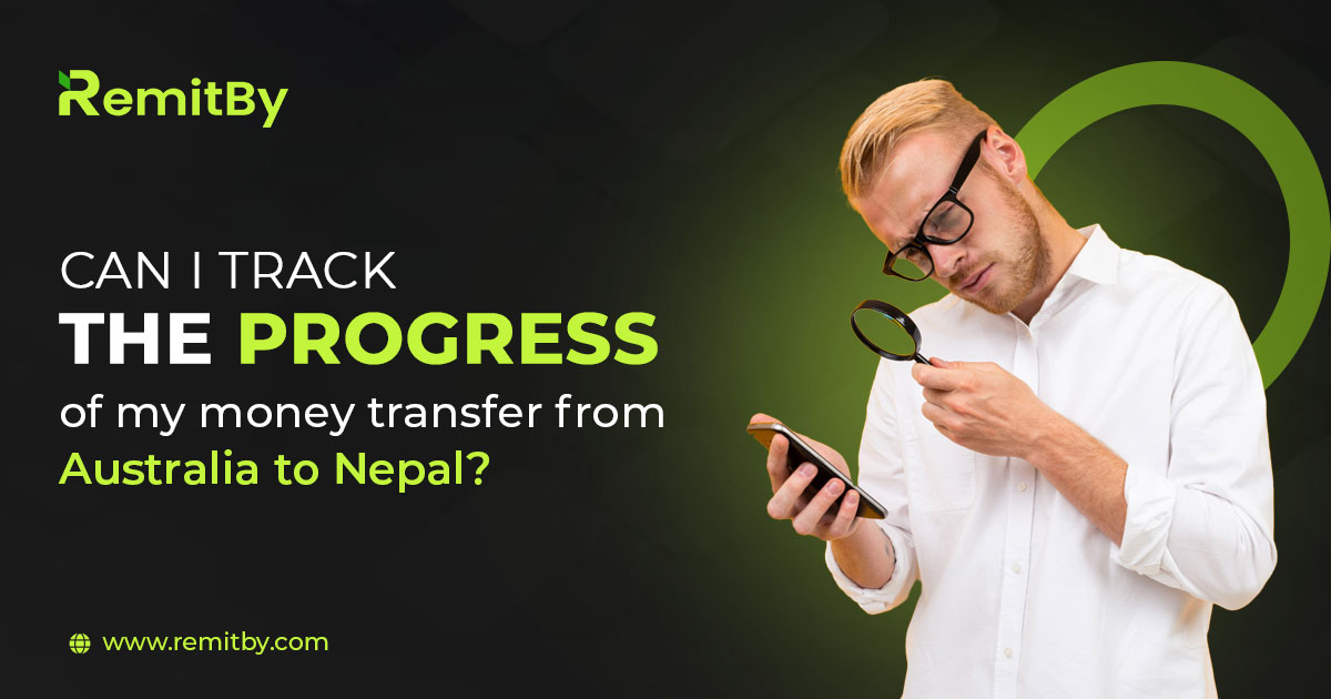 Can I Track the Progress of My Money Transfer from Australia to Nepal?