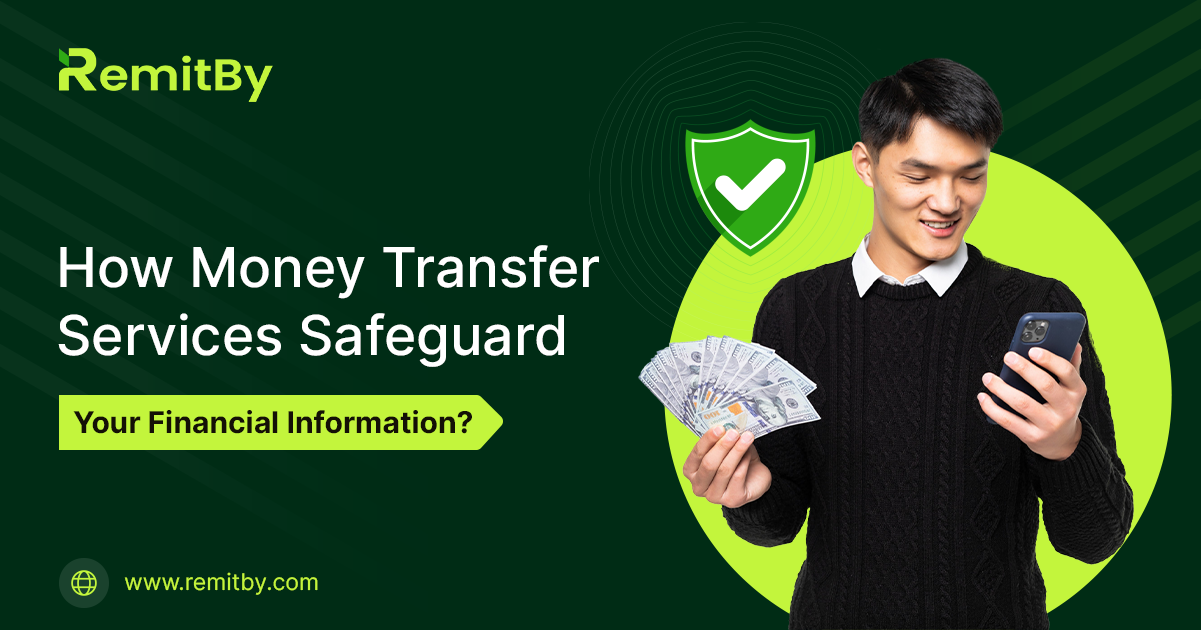 How Money Transfer Services Safeguard Your Financial Information?